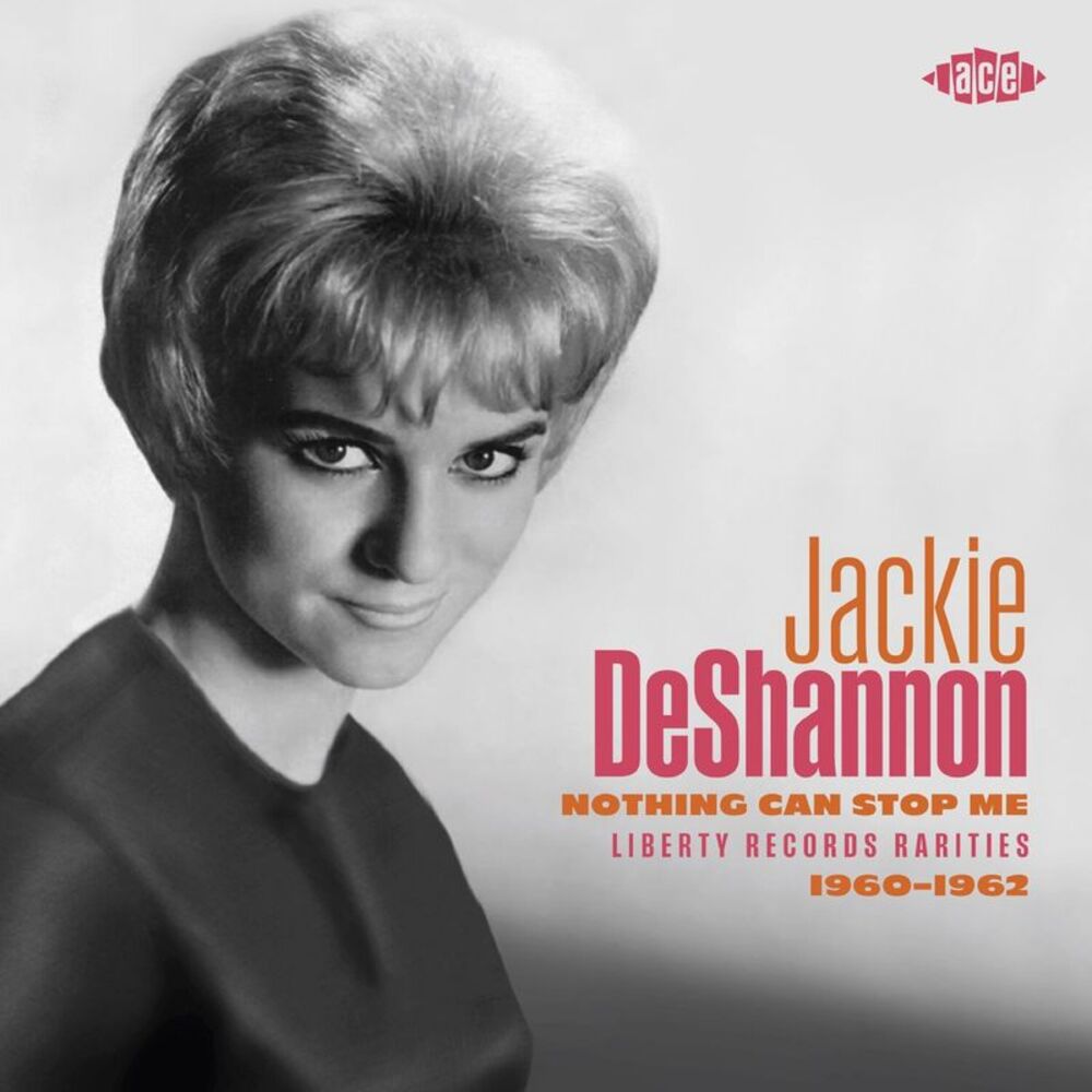 Jackie DeShannon - Nothing Can Stop Me: Liberty Records Rarities 1960-1962